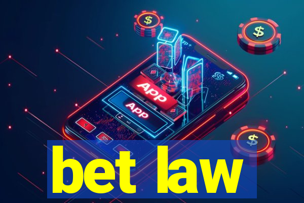 bet law